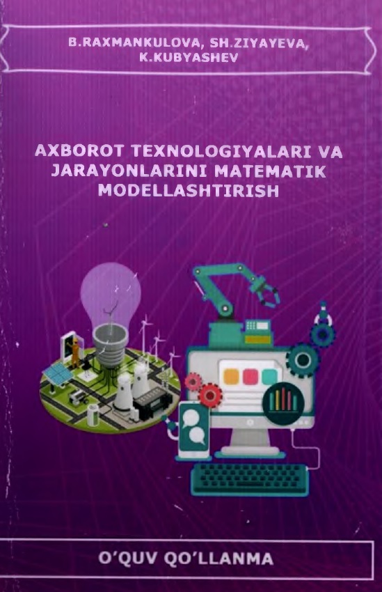 AXBOROT TEXNOLOGIYALARI VA JARAYONLARNI MATEMATIK MODELLASHTIRISH