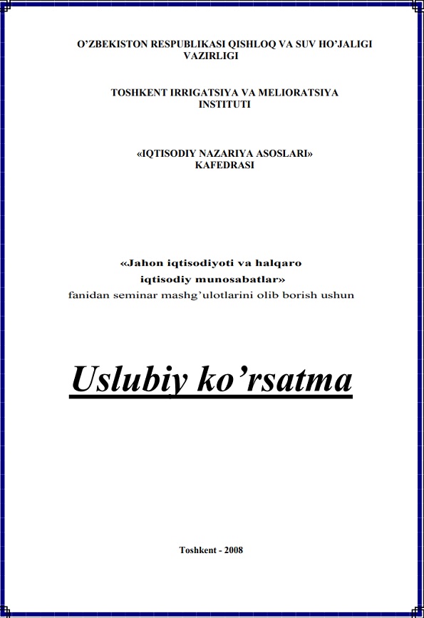 Jahon iqtisodiyoti va halqaro iqtisodiy munosabatlar fanidan seminar mashg`ulotlarini olib borish