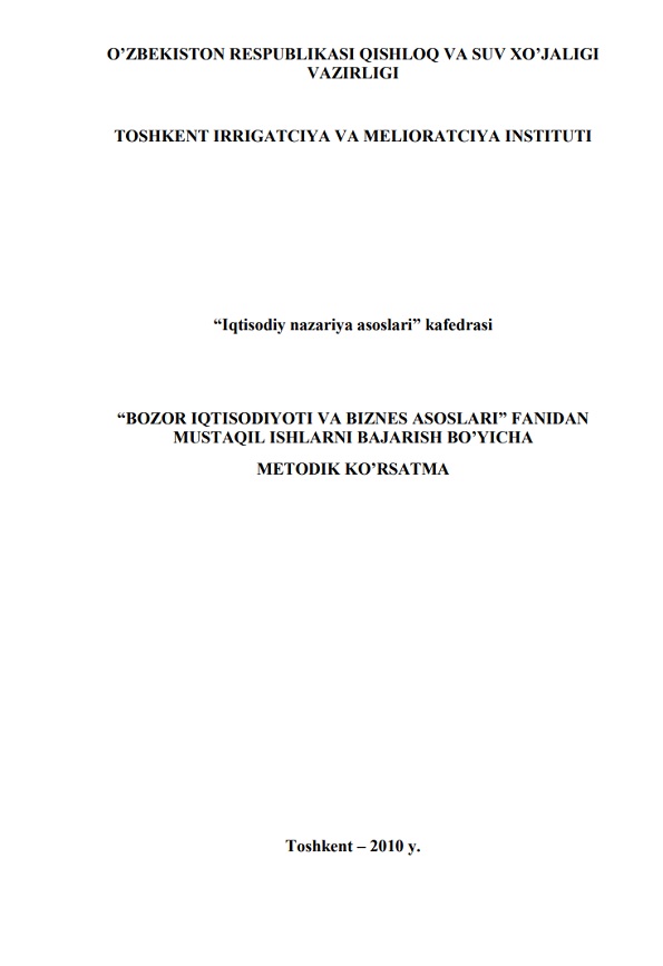 Bozor iqtisodiyoti va biznes asoslari fanidan mustaqil ishlarni bajarish