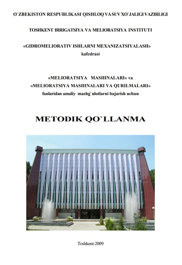 Mеliоratsiya mashinalari va Mеliоratsiya mashinalari va qurilmalari fanlaridan amaliy mashg`ulоtlarni bajarish