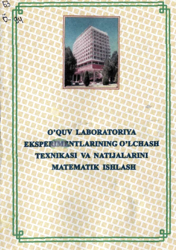 O'quv laboratoriya eksperimentlarining o'lchash texnikasi va natijalarini matematik ishlash