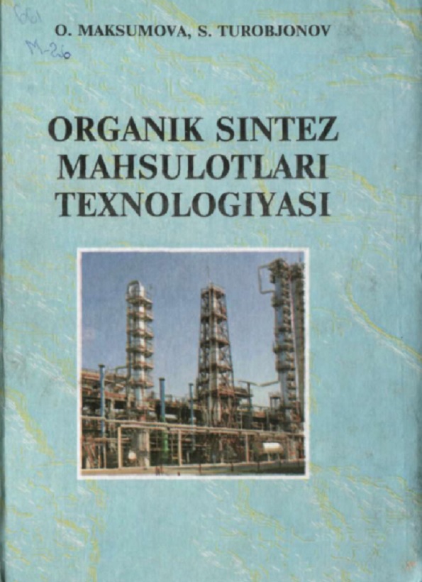 Organik sintez mahsulotlari texnalogiyasi