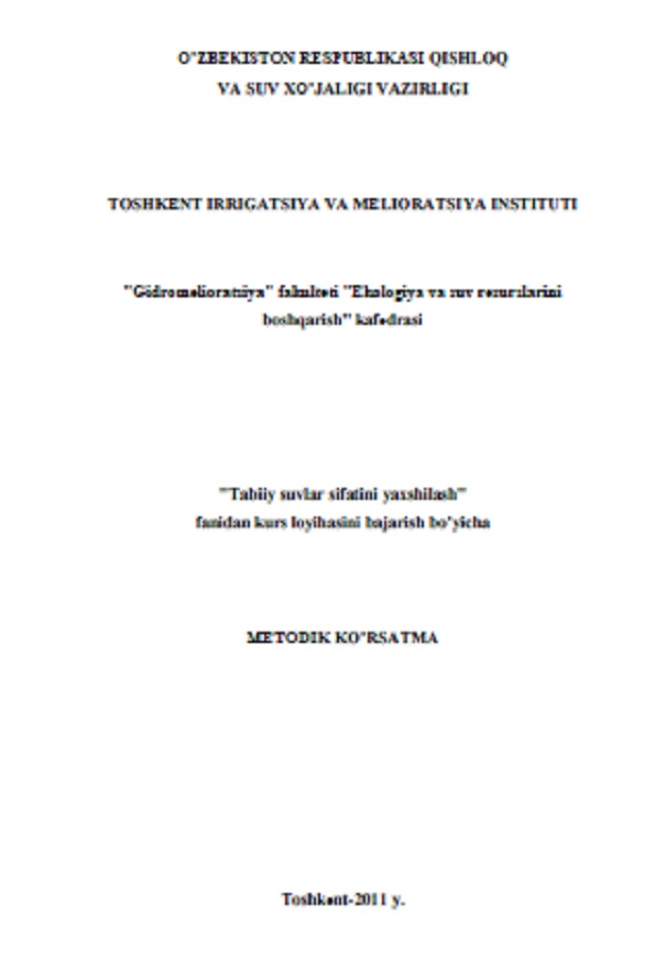 Tabiiy suvlar sifatini yaxshilash fanidan kurs loyihasini bajarish bo`yicha metodik ko`rsatma