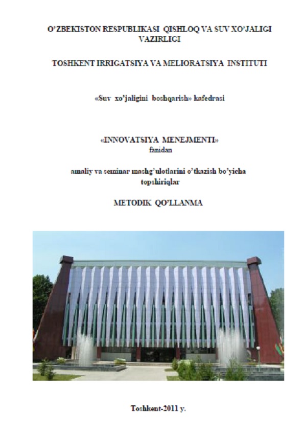 Innovatsiya menejmenti fanidan amaliy va seminar mashg`ulotlarini o`tkazish bo`yicha topshiriqlar