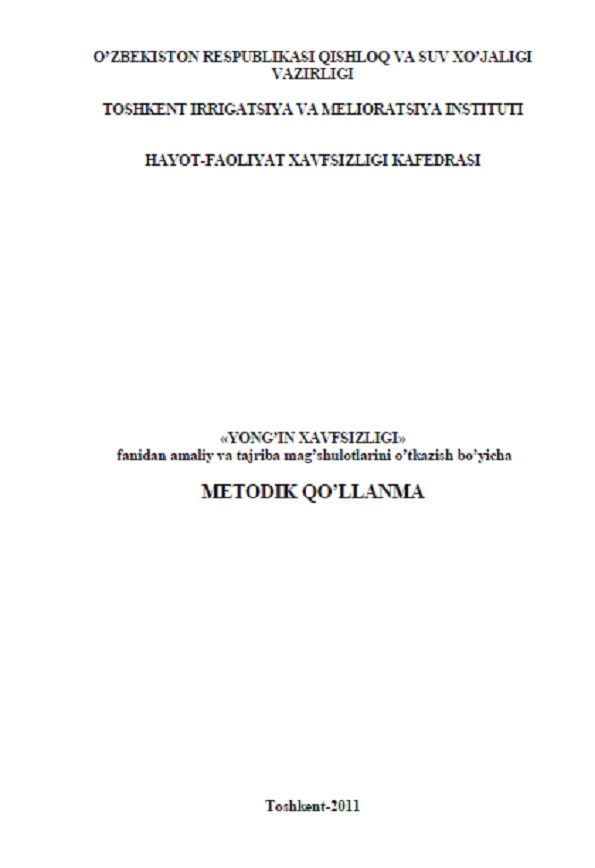 Yong`in xavfsizligi fanidan amaliy va tajriba mashg`ulotlarini o`tkazish bo`yicha