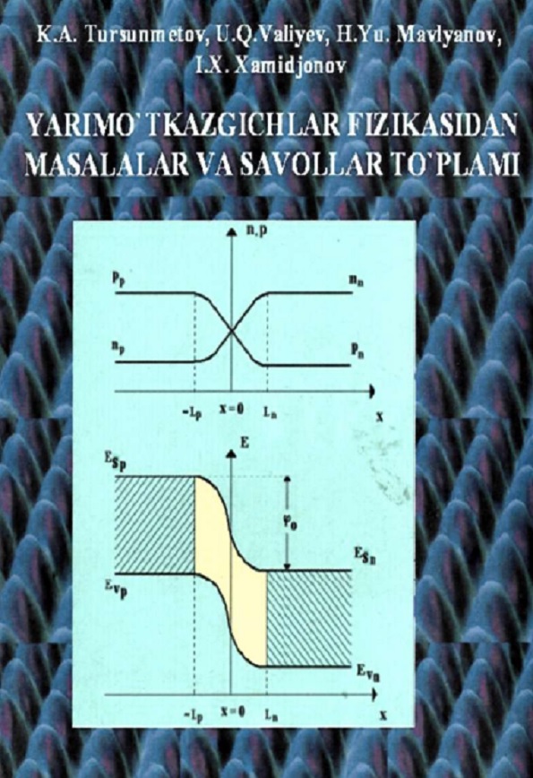 Yarimo'tkazgichlar fizikasidan masalalar va savollar to'plami