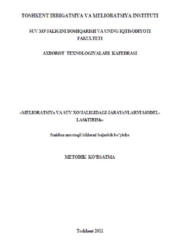 Melioratsiya va suv xo`jaligidagi jarayonlarni modellashtirish fanidan mustaqil ishlarni bajarish