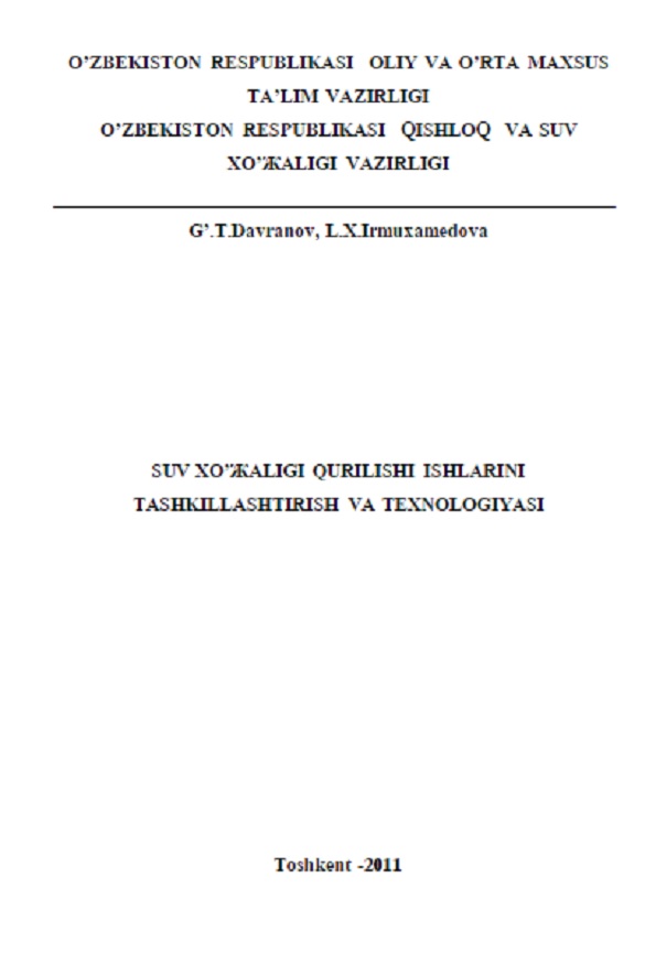 Suv xo`jaligi qurilishi ishlarini tashkillashtirish va texnologiyasi