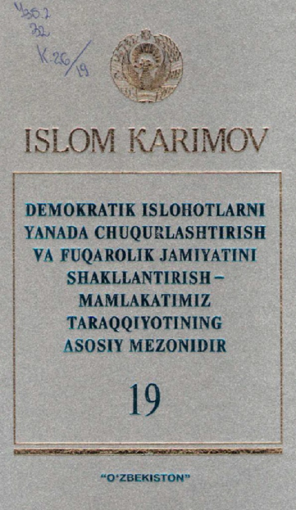 Demokratik islosatlarni yanada chuqorlashtirish va fuqarolik jamiyatini shakllantirish-mamlakatimiz taraqqiyotining asosiy mezoni