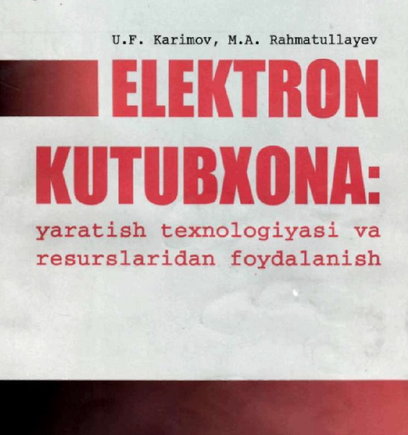 Elektron kutubxona: yaratish texnologiyasi va resurslaridan foydalanish