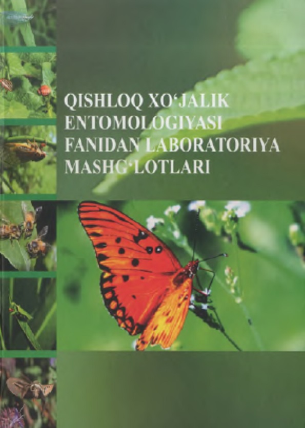 Qishloq xo‘jaligi entomologivasi fanidan laboratoriya mashg‘ulotlari