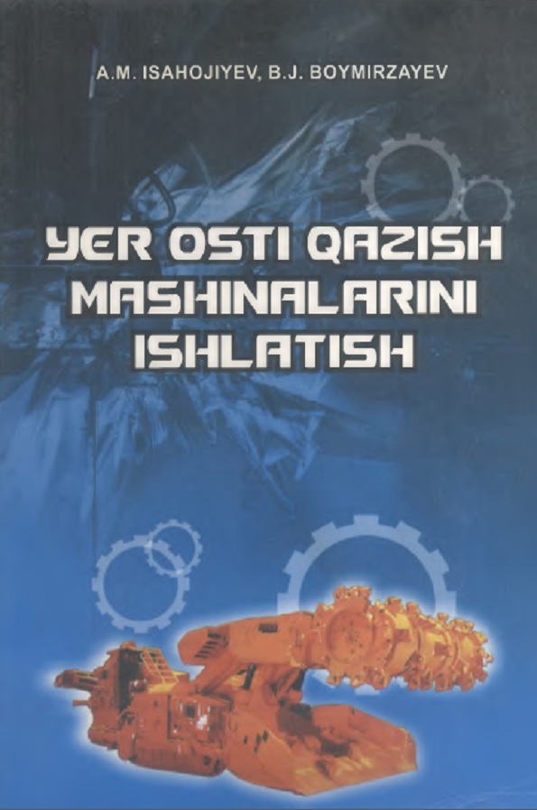 Yer osti qazish mashinalarini ishlatish