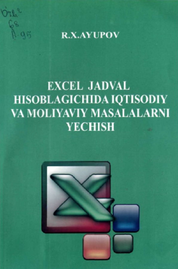 Excel jadval hisoblagichida iqtisodiy va moliyaviy masalalarni yechish