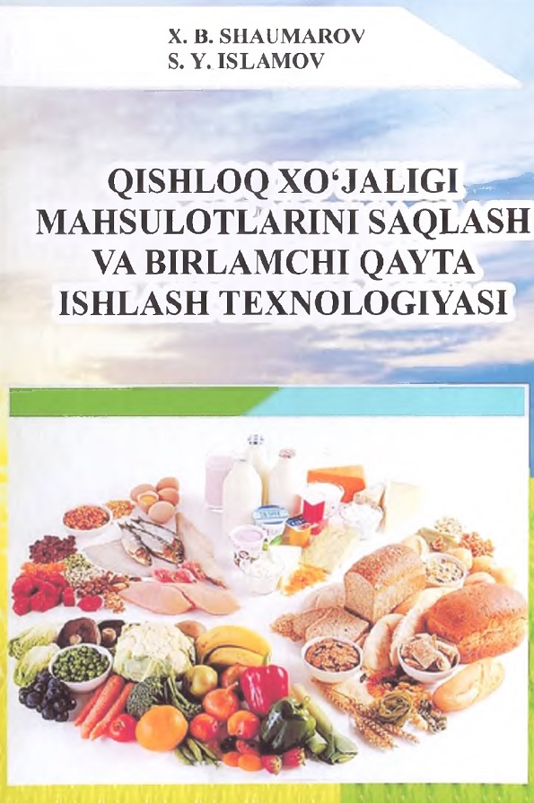 Qishloq xo‘jaligi mahsulotlarini saqlash va birlamchi qayta ishlash texnologiyasi