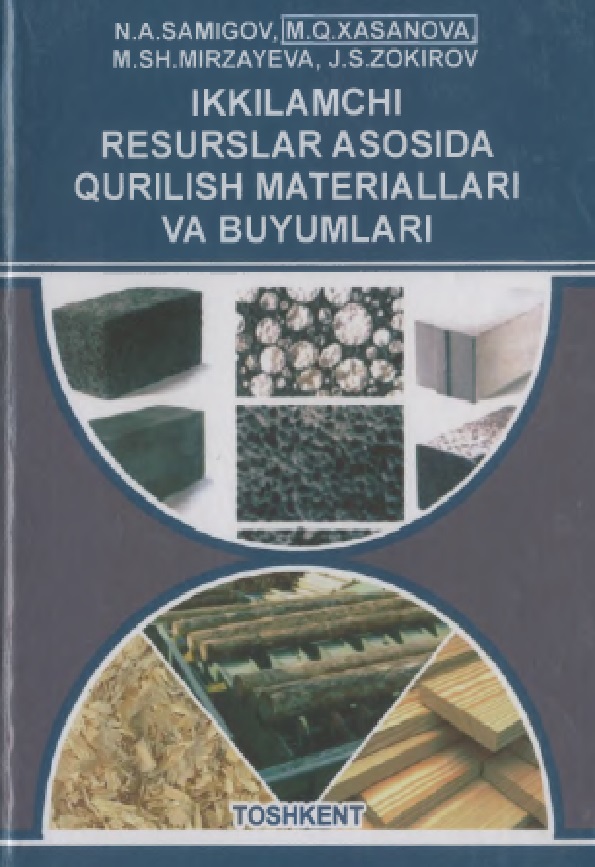 IKKILAMCHI RESURSLAR ASOSIDA QURILISH MATERIALLARI VA BUYUMLARI