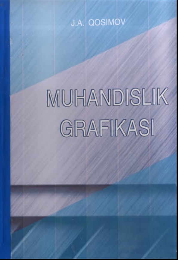 Muhandislik grafikasi va axbarot texnologiyalari