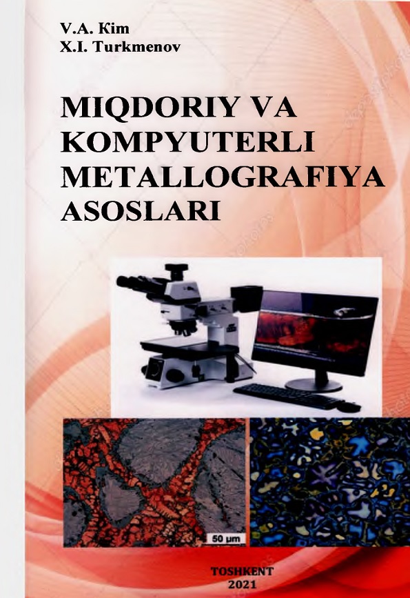 MIQDORIY VA KOMPYUTERLI METALLOGRAFIYA ASOSLARI