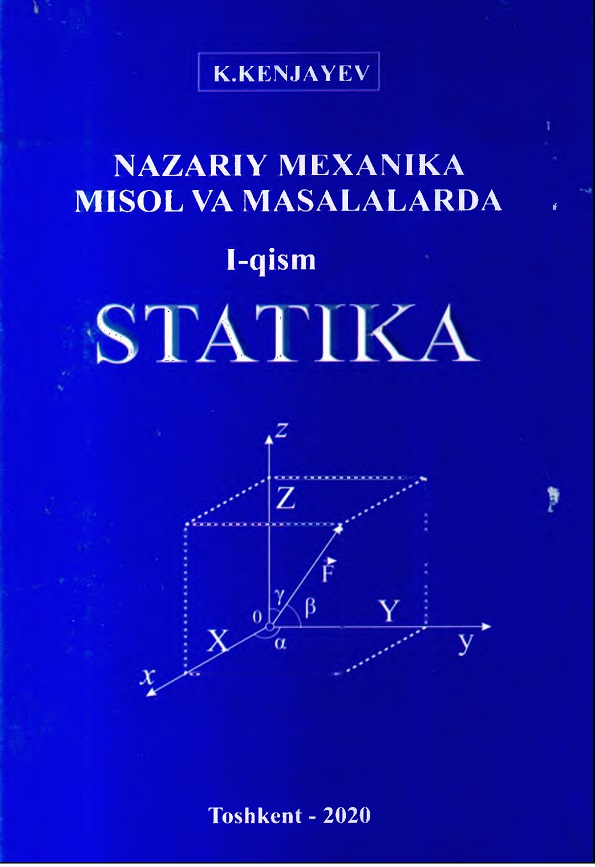 NAZARIY MEXANIKA MISOL VA MASALALARDA. I-qism. STATIKA