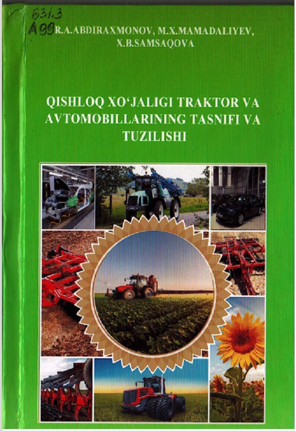 Qishloq xo`jaligi traktor va avtomobillarining tasnifi va tuzilishi