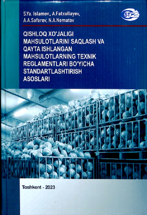 Qishloq xo`jaligi mahsulotlarini saqlash va qayta ishlangan mahsulotlarning texnik reglamentlari bo`yicha standartlashtirish asoslari