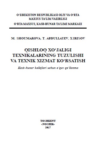 Qishloq xo`jaligi texnikalarining tuzilishi va texnik xizmat ko`rsatish