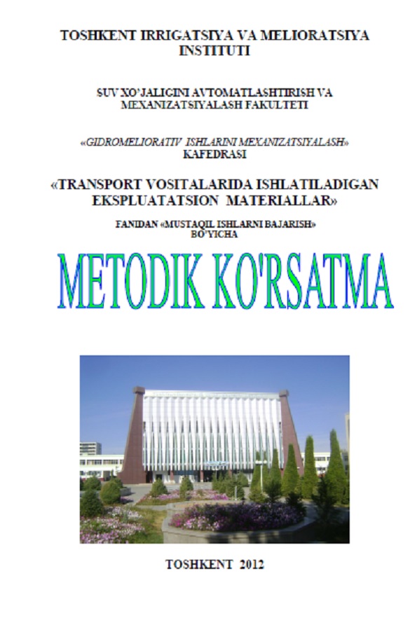 Transport vositalarida ishlatiladigan ekspluatatsion materiallar fanidan mustaqil ishlarni bajarish