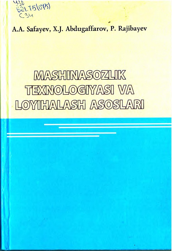 Mashinasozlik texnologiyasi va loyihalash asoslari