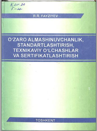 O`zaro almashinuvchanlik, standartlashtirish,texnikaviy o`lchshlar va sertifkatlashtirish