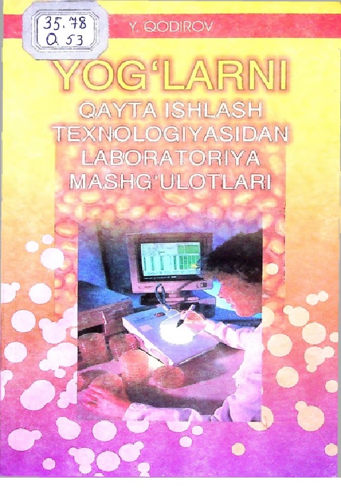 Yog'larni qayta ishlash texnologiyasidan labaratoriya mashg'ulotlari