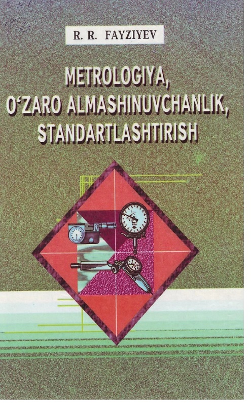 Metrologiya, o'zaro almashinuvchanlik, standartlashtirish