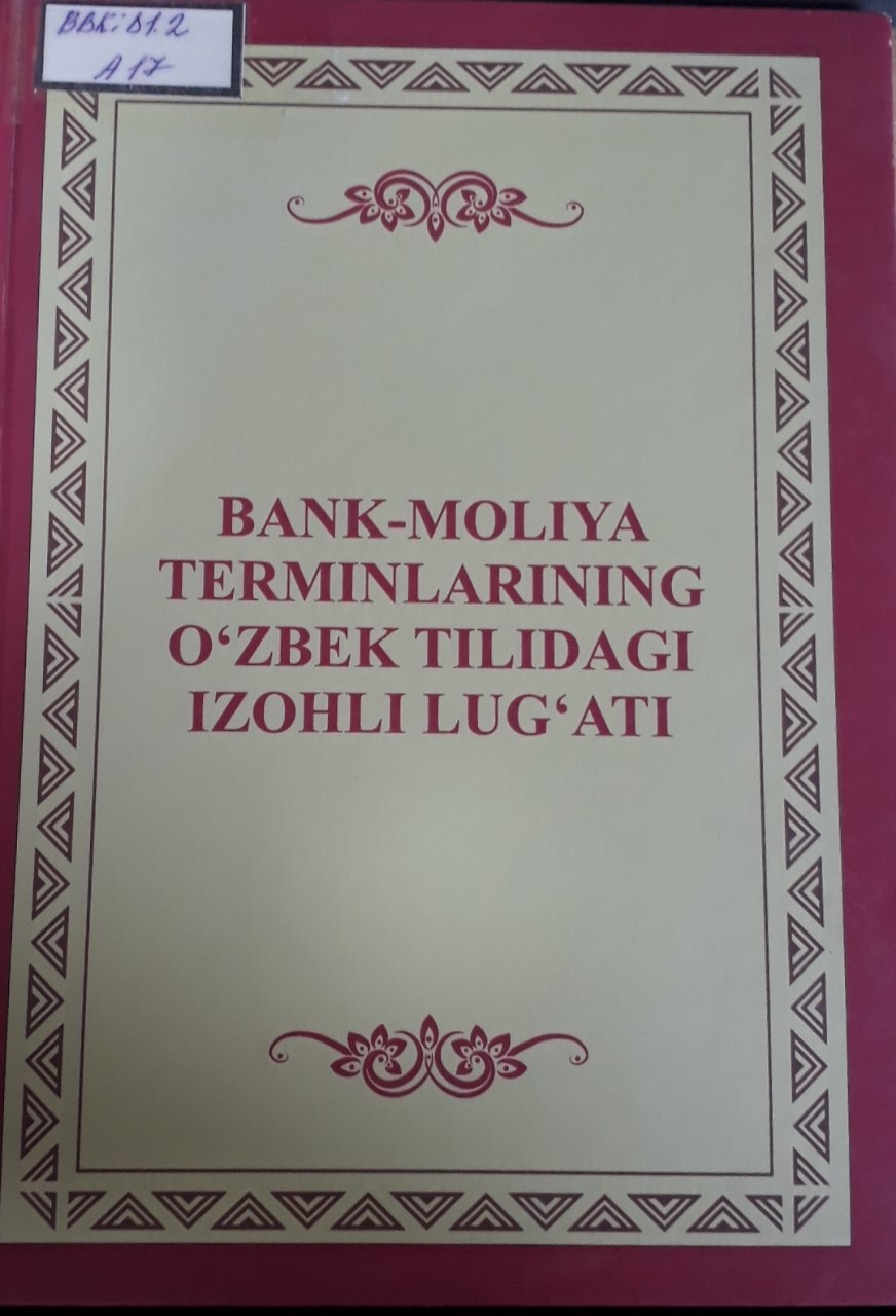 Bank-moliya terminlarning o'zbek tilidagi izohli lug'ati