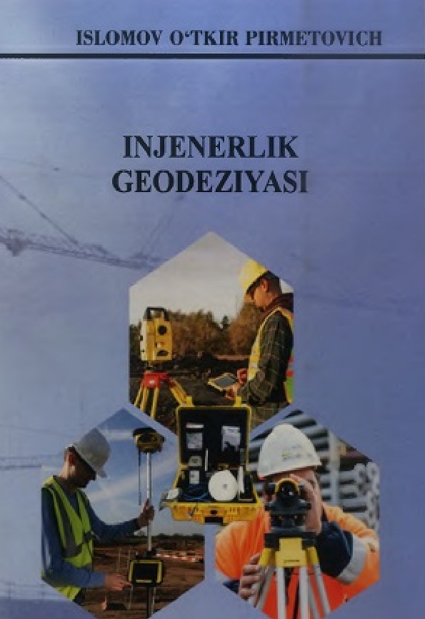 Injenerlik geodeziyasi amaliy mashg‘ulotlari bajarish bo‘yicha tayorlangan