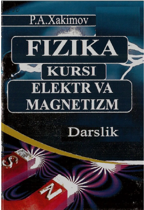 Fizika kursi.Elektr va magnetizm