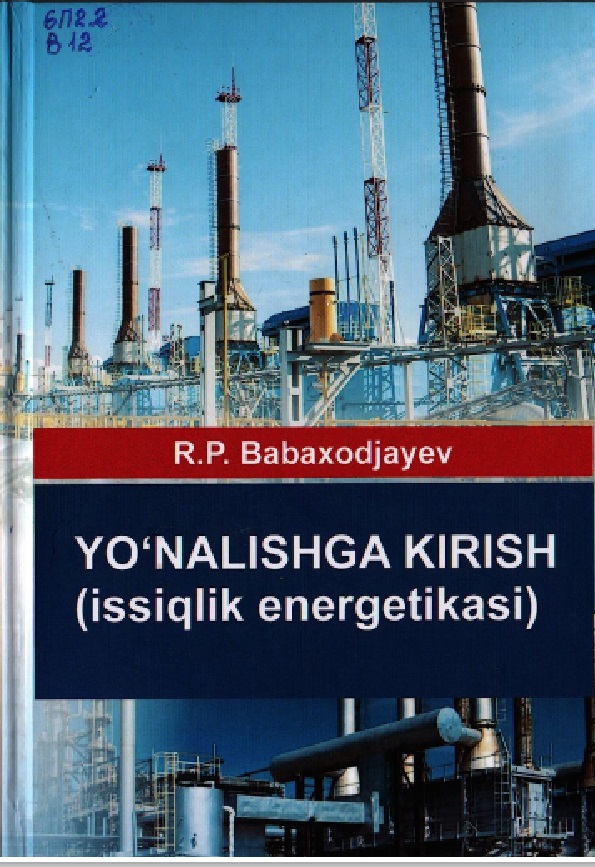 Yo`nalishga kirish (issiqlik energetikasi)