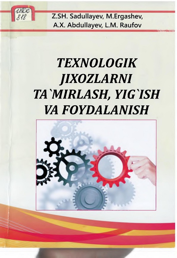 Texnologik jixozlarni ta`mirlash,yig`ish va foydalanish