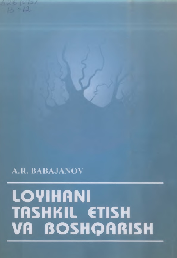 Loyihani tashkil etish va boshqarish