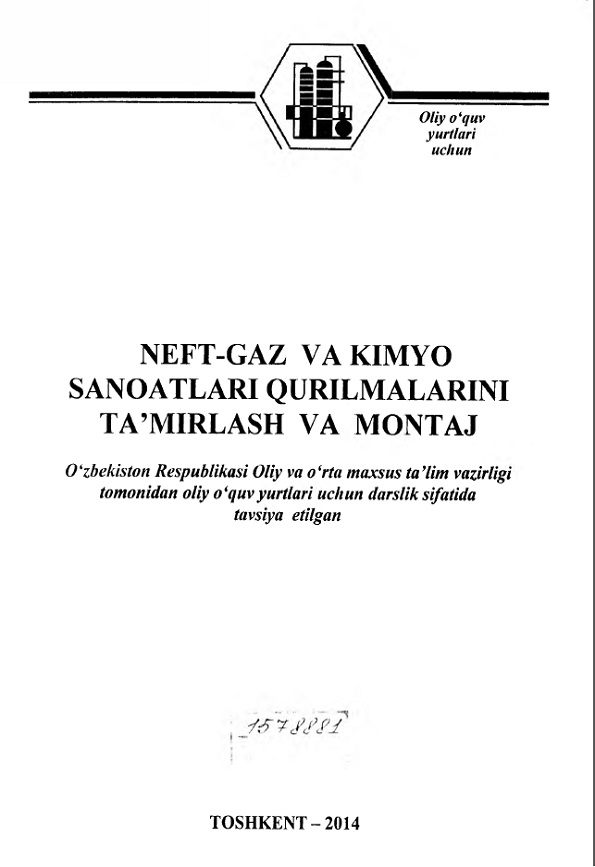 Neft gaz va kimyo sanoatlari qurilmalarini ta'mirlash va montaj