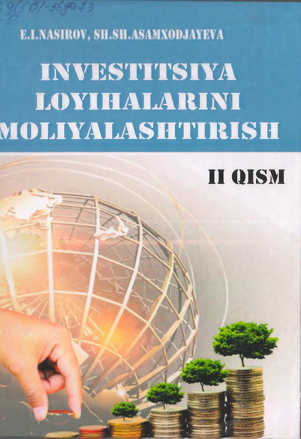 Investitsiya loyihalarini moliyalashtirish. II-qism