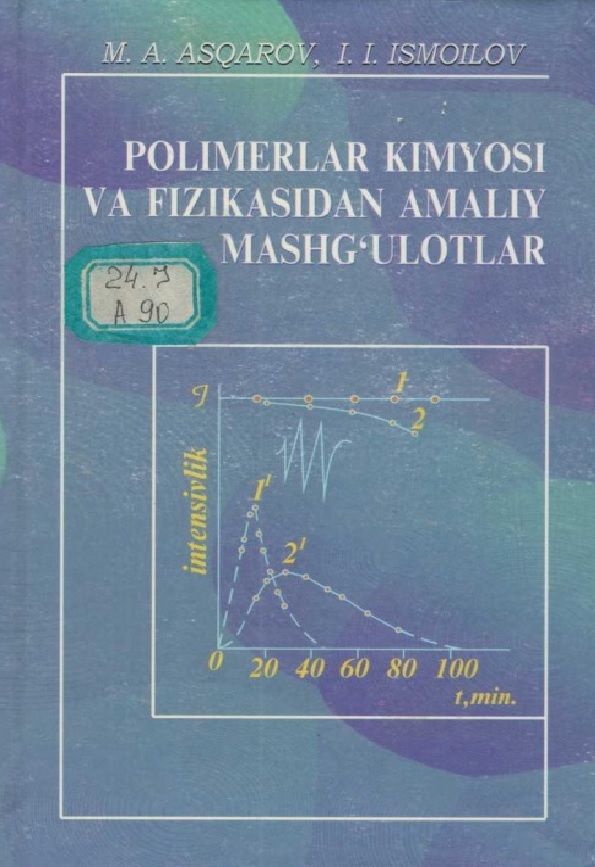 Polimerlar kimyosi va fizikasidan amaliy mashg`ulotlar