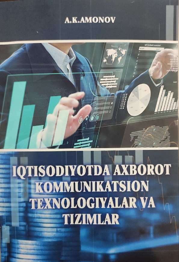 Iqtisodiyotda axborot kommunikatsion texnologiyalar va tizimlar