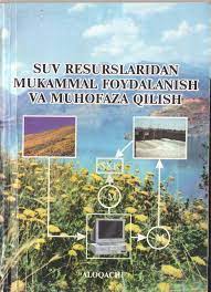 Suv resurslaridan mukammal foydalanish va muhofaza qilish