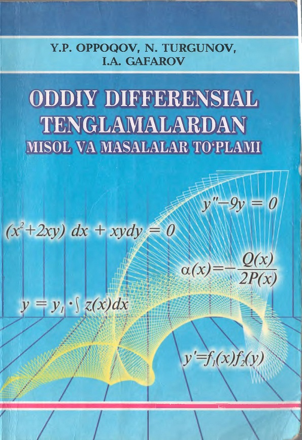 Oddiy differensial tenglamalardan misol va masalalar to'plami