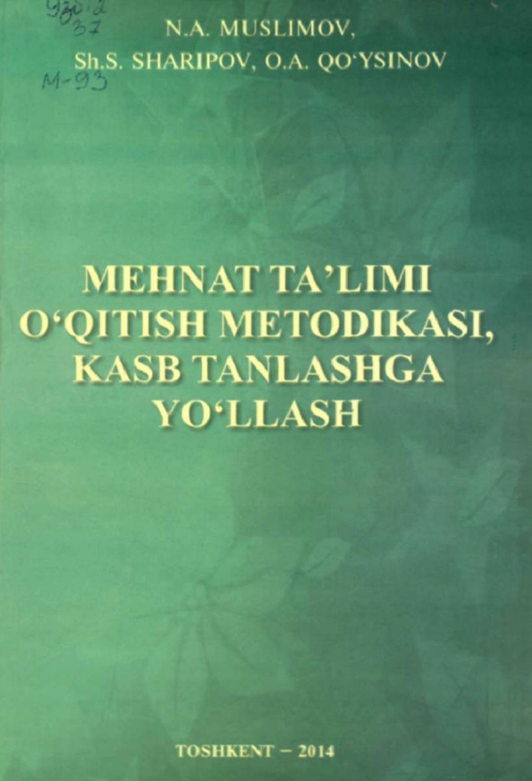 Mehnat ta'limi o'qitish metodikasi, kasb tanlashga yo'llash