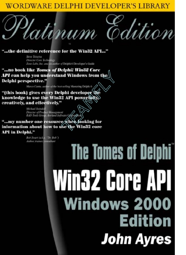 Tomes of Delphi: Win32 Core API Windows 2000 edition