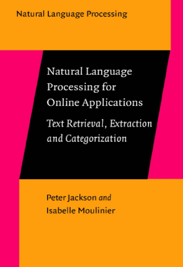 Nateral language pricessing for online application : text retrieval, extraction, and catigorization