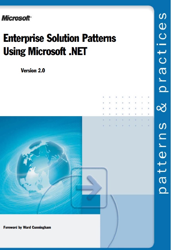 Enterprise Solution Patterns Using Microsoft . NET : Version 2.0