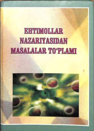 EHTIMOLLAR NAZARIYASIDAN MASALALAR TO`PLAMI