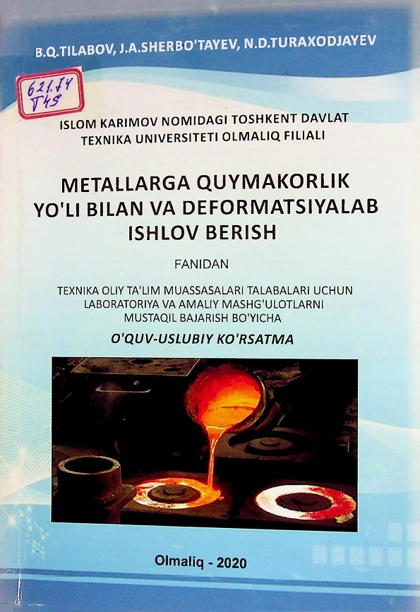 Metallarga quymakorlik yo`li bilan va deformatsiyalab ishlov berish