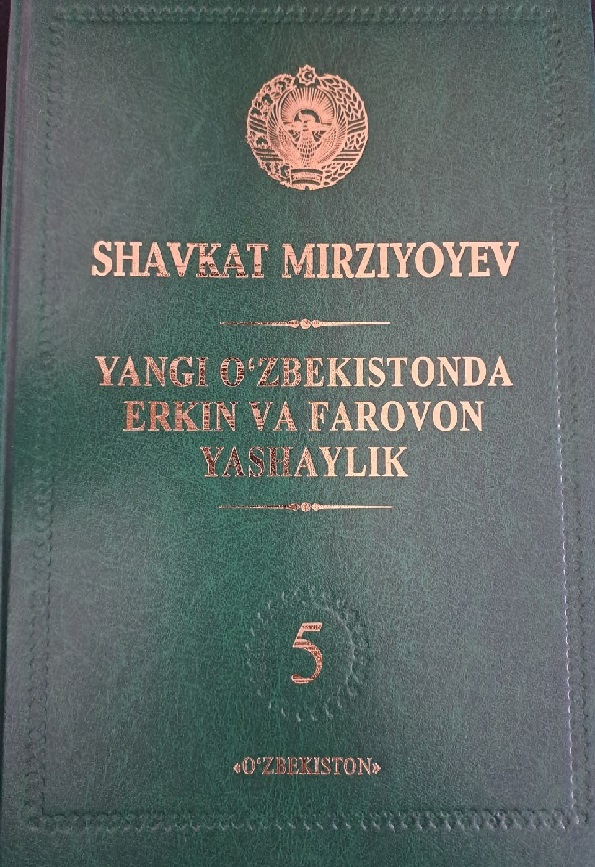 Yangi O'zbekistonda erkin va farovon yashaylik 5 jild