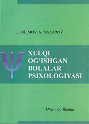 Xulqi og`ishgan bolalar psixologiyasi